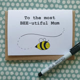 'To The Most BEE-utiful Mum' Card