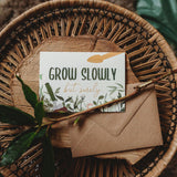 Grow Slowly But Surely Card